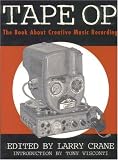 Tape Op: The Book About Creative Music Recording