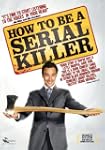 How To Be A Serial Killer