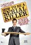 How To Be A Serial Killer