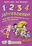 1, 2, 3, 4 Jahreszeiten - Spiellieder und Singspiele für Kita, Schule und Gemeinde