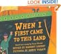 When I First Came to This Land