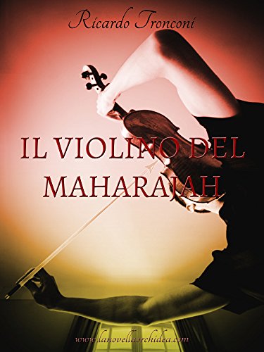 Il Violino del Maharajah (Italian Edition)