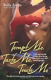 Tempt Me, Taste Me, Touch Me