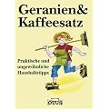 Geranien & Kaffeesatz: Praktische und ungew�hnliche Haushaltstipps