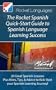 The Rocket Spanish Quick-Start Guide to Spanish Language Learning Success (A Quick-Start Guide from Rocket Languages)