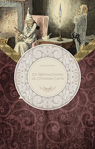 Ein Weihnachtslied in Prosa (A CHRISTMAS CAROL) (German Edition)