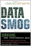 Data Smog: Surviving the Information Glut Revised and Updated Edition [Paperback]