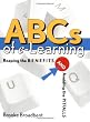 ABCs of e-Learning: Reaping the Benefits and Avoiding the Pitfalls