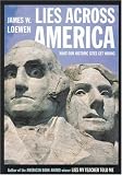 Lies Across America: What Our Historic Sites Get Wrong