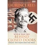 World War II: Behind Closed Doors - Stalin, the Nazis and the West