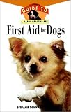 First Aid For Dogs: An Owner's Guide toa Happy Healthy Pet (Owner's Guides to a Happy, Healthy Pet)