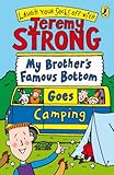 My brother's famous bottom goes camping