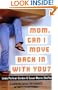 Mom, Can I Move Back In With You?: A Survival Guide for Parents of Twentysomethings