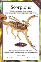 Scorpions: Plus Other Popular Invertebrates (The Herpetocultural Library)