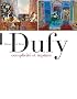 Raoul et Jean Dufy Complicit� et rupture