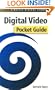 Digital Video Pocket Guide (O'Reilly Digital Studio)