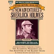 The Adventure of the Blarney Stone and The Accidental Murderess: The New Adventures of Sherlock Holmes, Episode #24 | [Anthony Boucher, Denis Green]