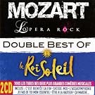 Mozart L'Op�ra Rock Et Le Roi Soleil : Le Bouble Best Of