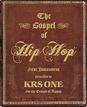 The Gospel of Hip Hop: The First Instrument The Gospel of Hip Hop: The First Instrument
