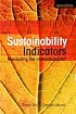 Sustainability Indicators: Measuring the Immeasurable
