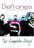 The Complete Story Deftones