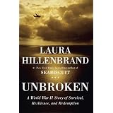 Unbroken: A World War II Story of Survival, Resilience, and Redemption