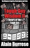 Tough Guy Wisdom II: Return of the Tough Guy (Volume 2)