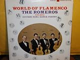 World of Flamenco the Romeros with Jaleo - Guitars, Song, Dance Poetry