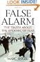 False Alarm: The Truth about the Epidemic of Fear