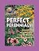 Jerry Baker's Perfect Perennials: Hundreds of Fantastic Flower Secrets for Your Garden (Jerry Baker Good Gardening series)