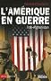 L'Am�rique en guerre : Irak-Afghanistan