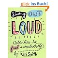Living Out Loud: Activities to Fuel a Creative Life: An Activity Book to Fuel a Creative Life
