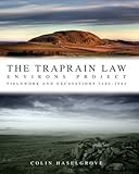The Traprain Law Environs Project : fieldwork and excavations 2000-2004