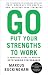 Go Put Your Strengths to Work
