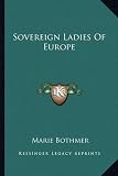 Sovereign Ladies Of Europe