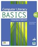 Computer Literacy BASICS: A Comprehensive Guide to IC3