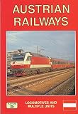 Austrian railways : locomotives and coaching stock : the complete guide to all ÖBB & Austrian independent railways' locomotives and railcars