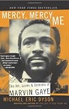Mercy, Mercy Me: The Art, Loves and Demons of Marvin Gaye