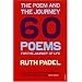 The Poem and the Journey: 60 Poems for the Journey of Life
