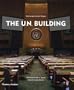 The U.N. Building (United Nations)