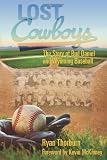 Lost Cowboys: The Story of Bud Daniel and Wyoming Baseball
