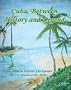 Cuba, Between History and Legend/Cuba, Entre la Historia y la Leyenda
