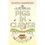 Pigs in Clover: Or How I Accidentally Fell in Love&hellip by Simon Dawson