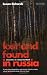 Lost and Found in Russia: Encounters in a Deep Heartland