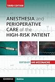 Anesthesia and perioperative care of the high-risk patient