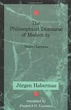The Philosophical Discourse of Modernity: Twelve Lectures (0262581027) by Habermas, Jurgen