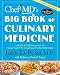ChefMD s Big Book of Culinary Medicine: A Food Lover s Road Map To Losing Weight, Preventing Disease, Getting Really Healthy