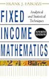 Fixed Income Mathematics, 4E: Analytical & Statistical Techniques