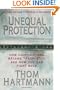 Unequal Protection: How Corporations Became "People" - And How You Can Fight Back