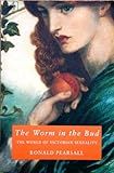 The worm in the bud : the world of Victorian sexuality